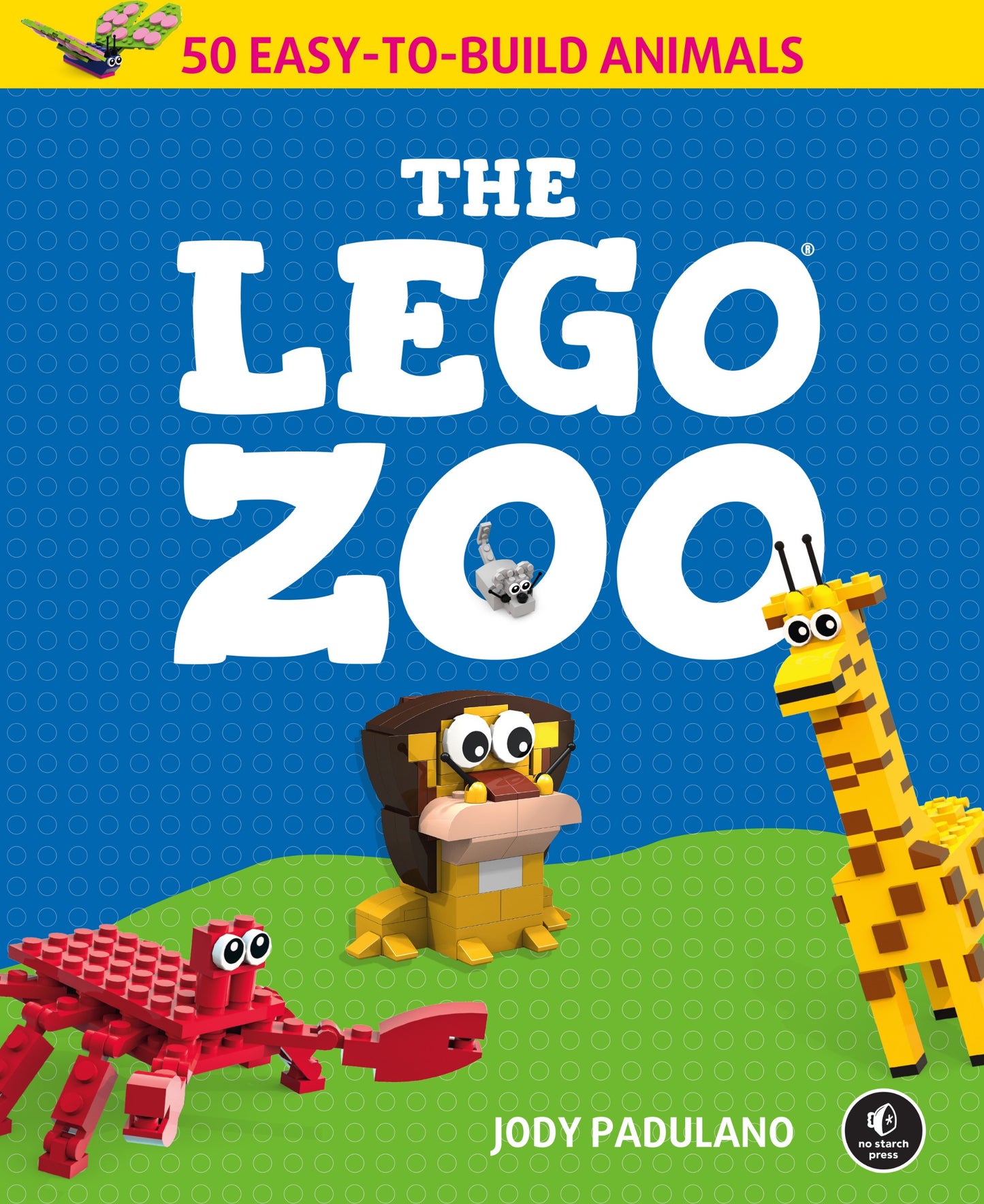 The LEGO Zoo: 50 Easy-to-Build Animals