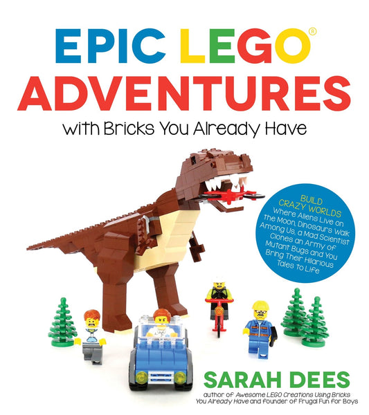 Epic LEGO Adventures with Bricks You Already Have