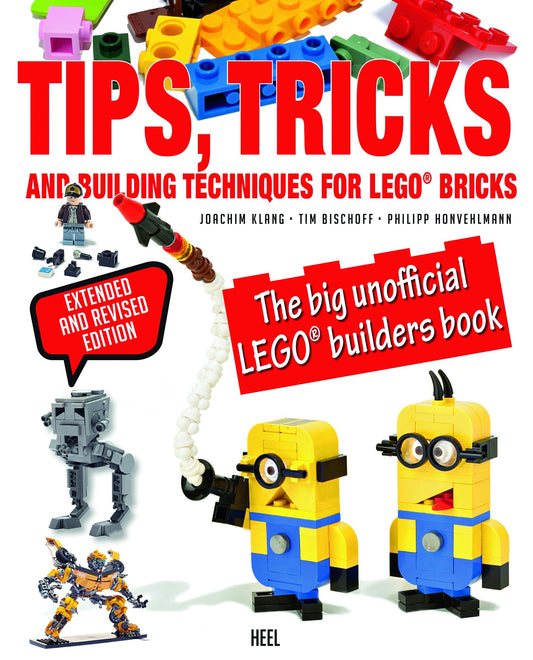 Tips, Tricks & Building Techniques: The Big Unofficial LEGO Builders Book